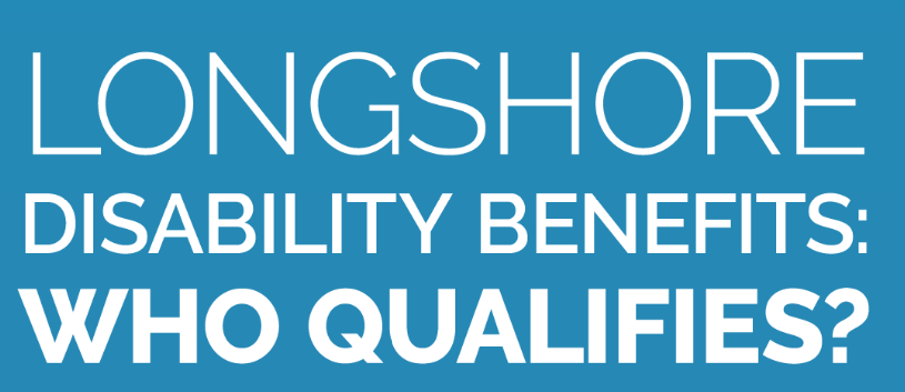 Who Qualifies For Longshore Disability Benefits Infographic